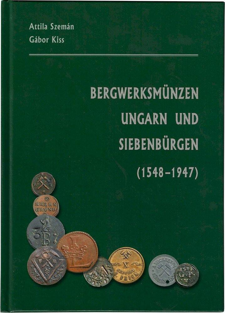 Bergwerksmünzen Ungarn und Siebenbürgen (1548 - 1947)
